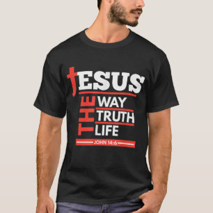 Jezus The Way Truth Life John 146 Christelijke Spi T-shirt
