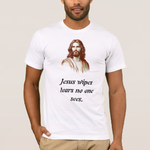 Jezus veegt tranen die niemand ziet t-shirt