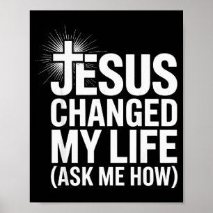 Jezus veranderde mijn leven Vraag me hoe Christeli Poster