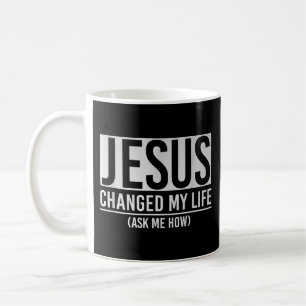 Jezus Veranderde Mijn Leven Vraag Me Hoe Jezus Koffiemok