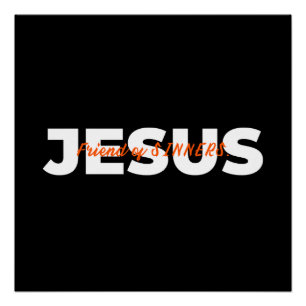JEZUS. Vriend van de zondaars. Perfect Poster