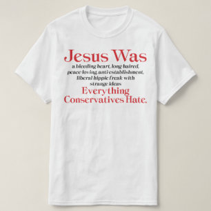 Jezus Was Een Bleeding Heart Liberale - Anti GOP T-shirt