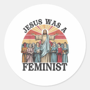 Jezus was een feministische omhelzing gelijkheid b ronde sticker