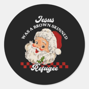 Jezus was een gevluchte bruine vluchteling - Kerst Ronde Sticker