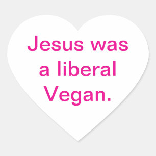 Jezus was een liberale Vegan Hankamer Artjunkhaus Hart Sticker