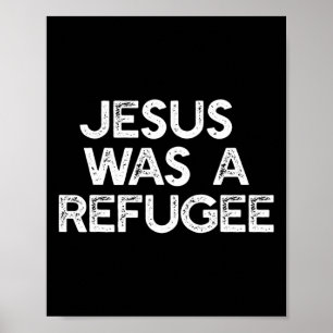 Jezus was een vluchteling voor immigrantenmeme ant poster