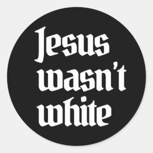 Jezus was geen witte klassieke ronde sticker