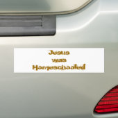 Jezus was Homeselecteerd Bumpersticker (Op auto)