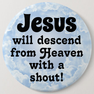 Jezus zal neerdalen ronde button 6,0 cm