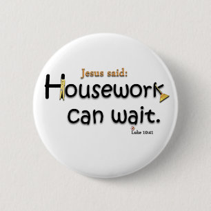 Jezus zei dat huiswerk kan wachten ronde button 5,7 cm