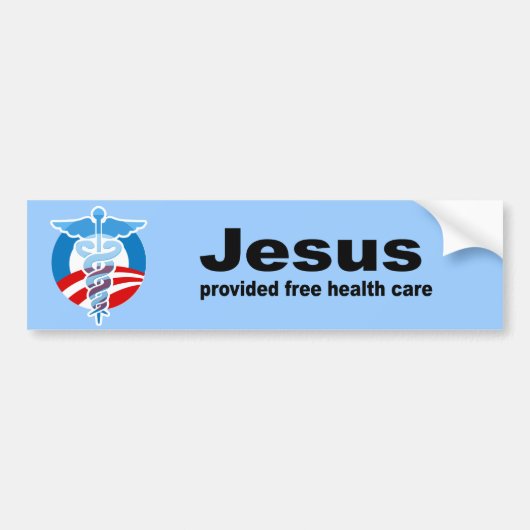 Jezus zorgde gratis gezondheidszorg bumpersticker (Voorkant)