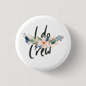 JGA - "I do" - Crew Ronde Button 3,2 Cm (Voorkant)