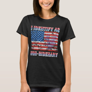 J'Identifie Comme T-Shirt Drapeau Américain Non Bi