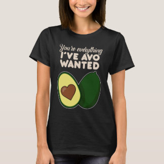Jij bent Alles Wat Ik Gezocht Heb Voor Avocado T-shirt