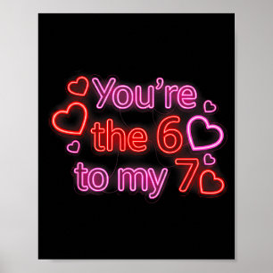 Jij bent de 6 tot mijn 7 grappige Valentijnsdag 67 Poster
