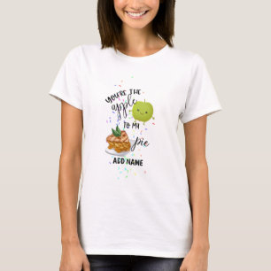 Jij Bent De Appel Voor Mijn Taart Liefde Valentijn T-shirt