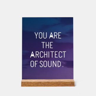 Jij bent de architect van geluid acryl bord