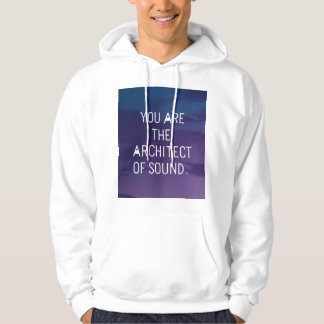 Jij bent de architect van geluid hoodie