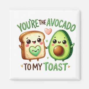 "Jij bent de avocado van mijn toast mok Magneet