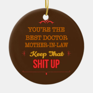Jij bent de beste dokter schoonmoeder Funny gezegd Keramisch Ornament