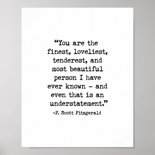 Jij bent de beste, F. Scott Fitzgerald Quote. Poster (Voorkant)