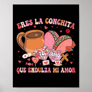 Jij Bent De Conchita Die Mijn Liefde Verzacht Mexi Poster
