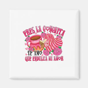 Jij bent de Conchita die mijn liefde zoet maakt Magneet