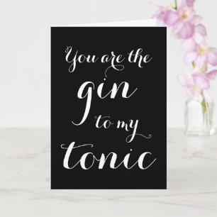 Jij bent de gin van mijn tonic drink humor kaart