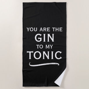 Jij bent de gin voor mijn tonicum trendy zwart en strandlaken