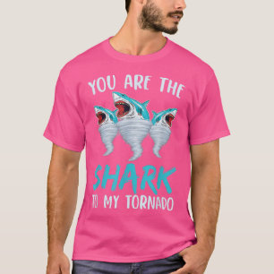 Jij bent de haai voor mijn tornado voor haaienlief t-shirt