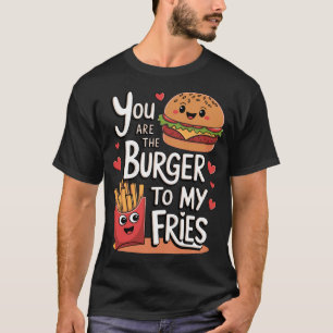 Jij Bent De Hamburger Bij Mijn Frites Grappige Lie T-shirt