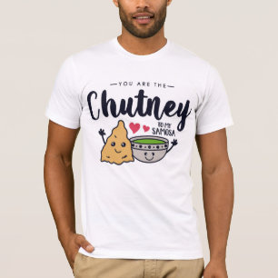 Jij bent de hutney voor mijn Samosa T-shirt
