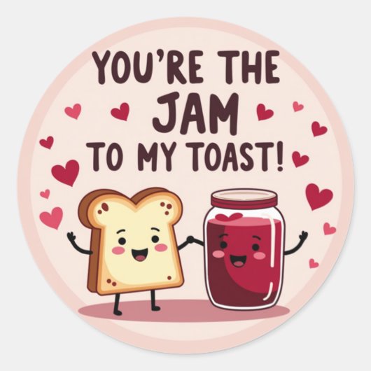 "Jij bent de Jam naar mijn Toast!" Sticker van de (Voorkant)