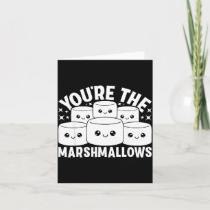 Jij bent de marshmallows voor mijn hete cacaovrien kaart