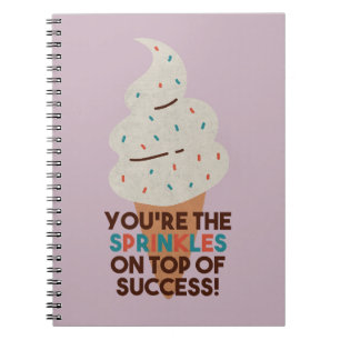 Jij bent de Sprinkles op Top of Success! Notitieboek