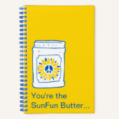 Jij bent de SunFun Butter tegen mijn jam. Notitieboek (Voorkant)