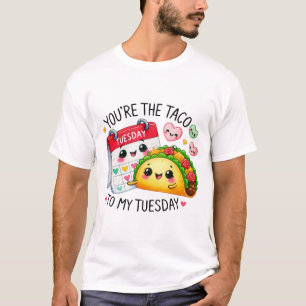 Jij bent de taco voor mijn dinsdag t-shirt