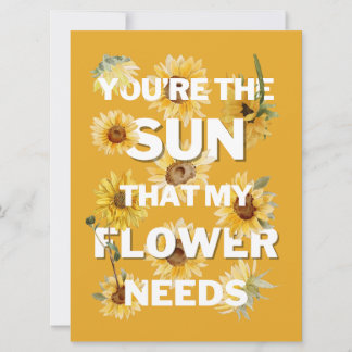 Jij Bent De Zon Die Mijn Bloem Nodig Heeft Kaart