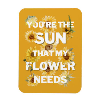 Jij Bent De Zon Die Mijn Bloem Nodig Heeft Magneet