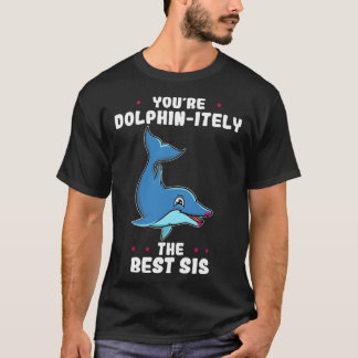 Jij bent dolfijnig de beste zus Siblingdag Dolfijn T-shirt