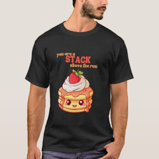 Jij Bent Een Stapel Boven De Rest Pannenkoeken Lie T-shirt