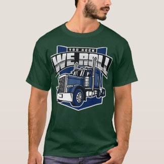 Jij bent gek op Roll Big Rig Truck Trucker T-shirt