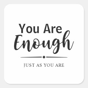 Jij bent genoeg   Eenvoudig Inspirerend citaat Vierkante Sticker