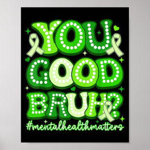 Jij bent goed gast grappige geestelijke gezondheid poster