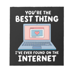 Jij bent het beste dat ik ooit op internet heb gev notitieblok