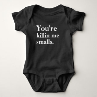 Jij bent Killin'ME Smalls Romper