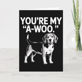 Jij Bent Mijn A-woo Beagle Hond Liefhebber Funny V Kaart