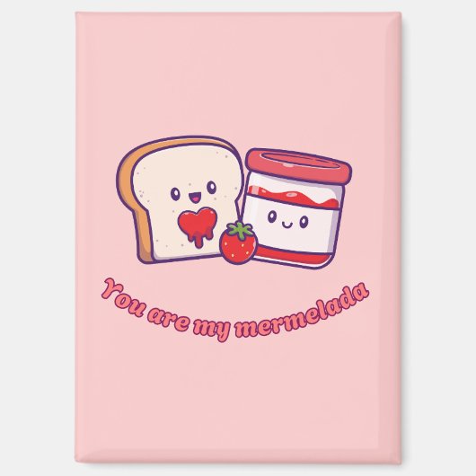 Jij bent mijn Mermelada magneet (Voorkant)