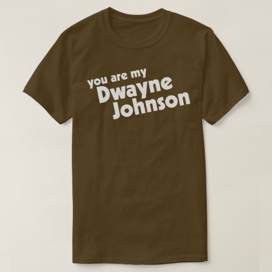 Jij bent mijn rots, mijn Dwayne Johnson T-shirt (Design voorkant)