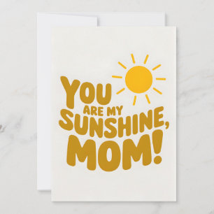 Jij bent mijn Sunshine Mom! Moederdag Kaart